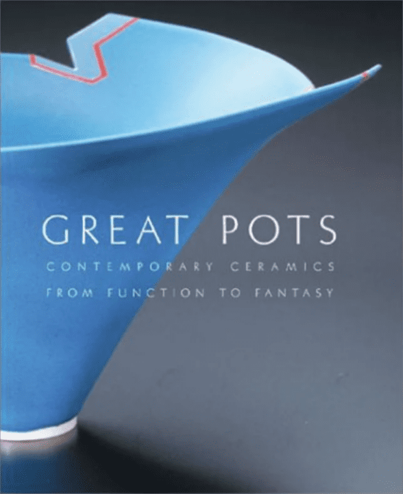 Great Pots Contemporary Ceramics From Function to Fantasy cover